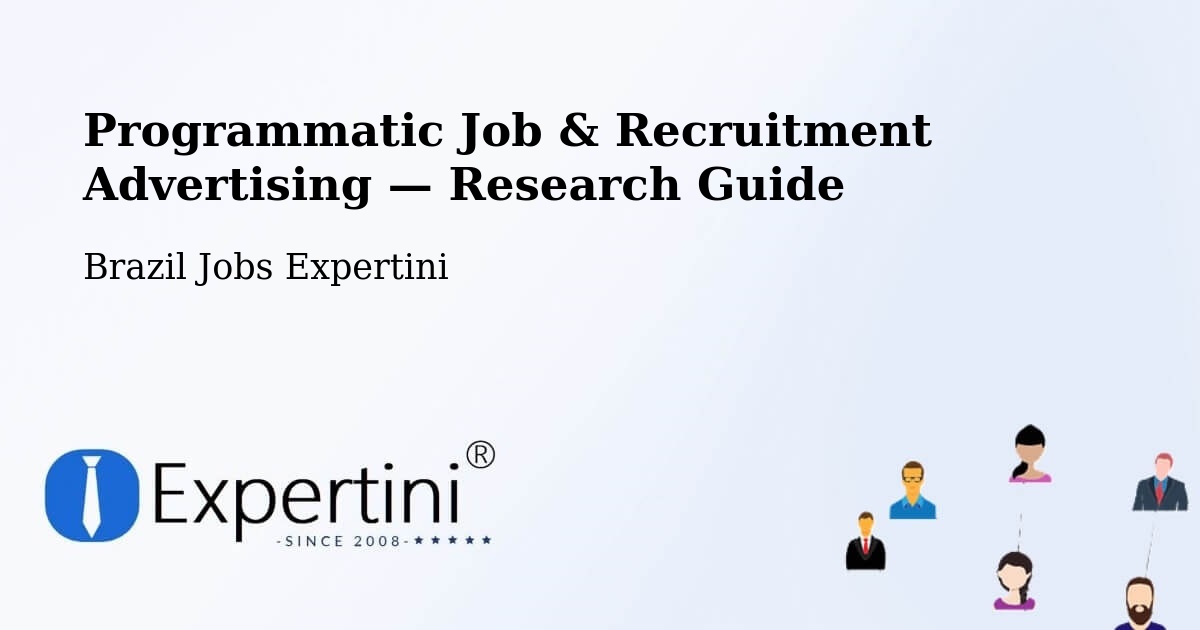 Programmatic Job & Recruitment Advertising — Research Guide – Oriente